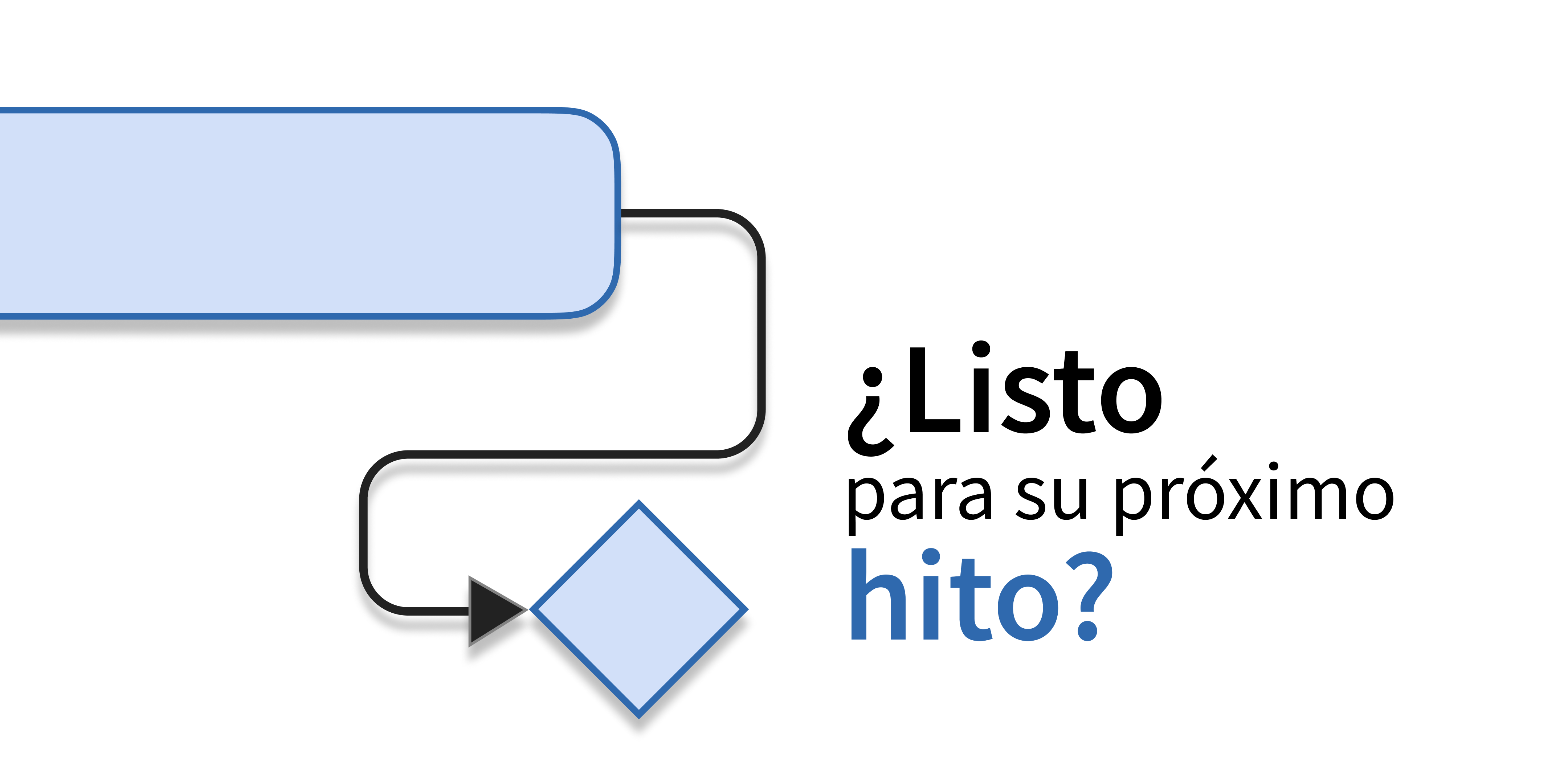 ¿Listo para su próximo hito?